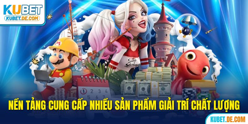 Kubet - Trang Chủ Ku Bet Uy Tín Chính Thức 2025 33 ku bet cung cấp nhiều sản phẩm giải trí chất lượng